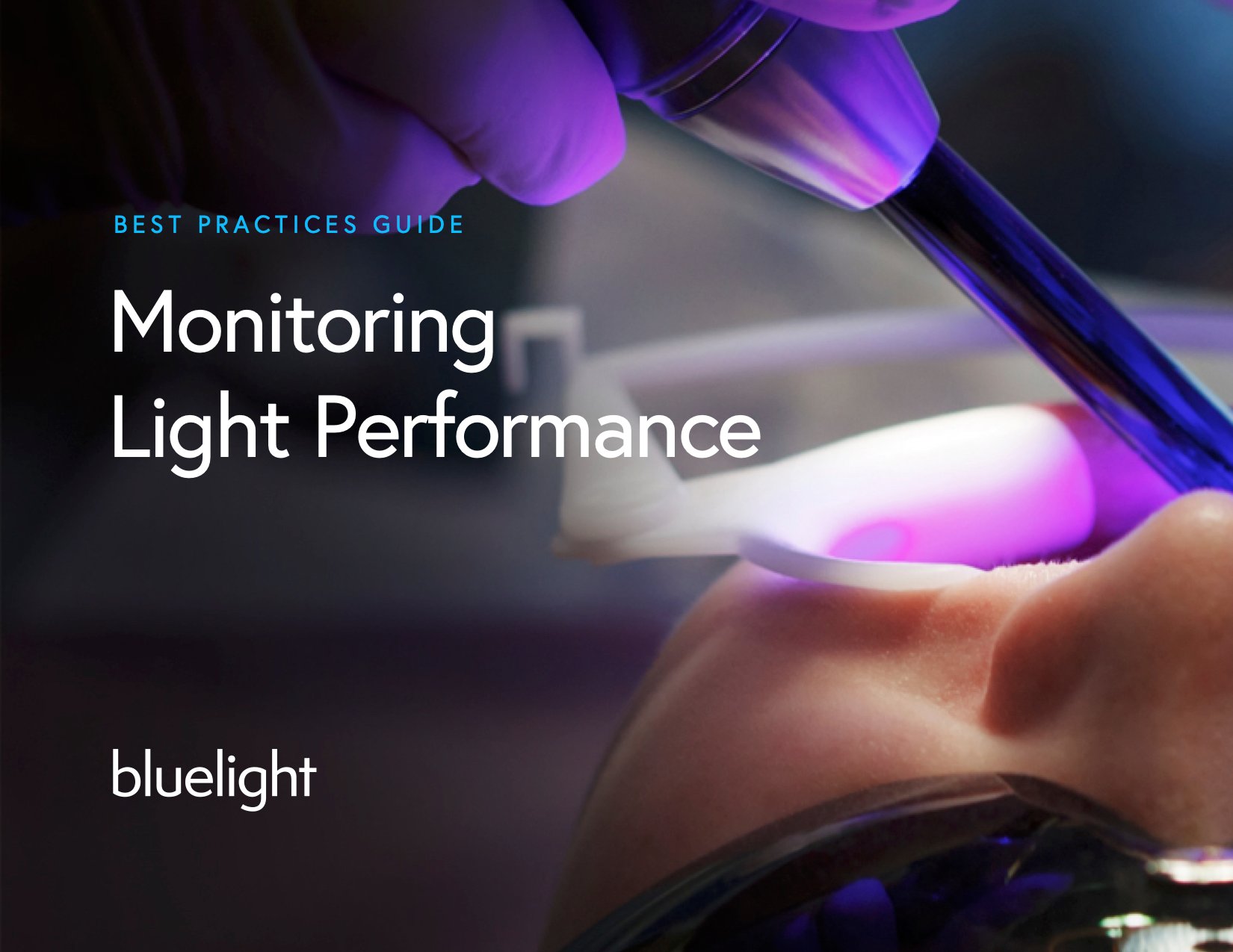 Best Practice Guide for Monitoring Dental Curing Light Performance